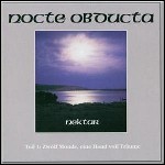 Nocte Obducta - Nektar: Teil 1 - Zwölf Monde, Eine Hand Voll Träume - 9,5 Punkte Nocte Obducta - Nektar: Teil 1 - Zwölf Monde, Eine Hand Voll Träume - 9,5 Punkte