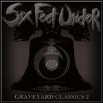 Six Feet Under - Graveyard Classics 2 - keine Wertung