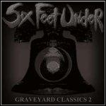 Six Feet Under - Graveyard Classics 2