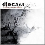 Diecast - Tearing Down Your Blue Skies Diecast - Tearing Down Your Blue Skies