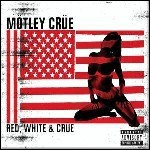 Mötley Crüe - Red, White & Crüe