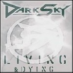 Dark Sky - Living & Dying - 6,5 Punkte