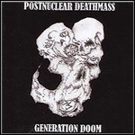 Postnuclear Deathmass - Generation Doom Postnuclear Deathmass - Generation Doom