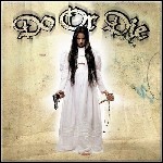 Do Or Die - Tradition Do Or Die - Tradition