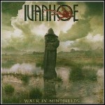Ivanhoe - Walk In Mindfields Ivanhoe - Walk In Mindfields