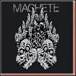 Machete - Machete Machete - Machete