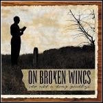 On Broken Wings - It's All A Long Goodbye