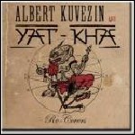 Yat-Kha Featuring Albert Kuvezin - Re-Covers Yat-Kha Featuring Albert Kuvezin - Re-Covers