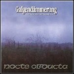 Nocte Obducta - Galgendämmerung - Von Nebel, Blut Und Totgeburten - 8,5 Punkte Nocte Obducta - Galgendämmerung - Von Nebel, Blut Und Totgeburten - 8,5 Punkte