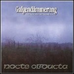 Nocte Obducta - Galgendämmerung - Von Nebel, Blut Und Totgeburten - 8,5 Punkte