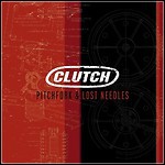 Clutch - Pitchfork & Lost Needles