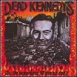 Dead Kennedys - Give Me Convenience Or Give Me Death