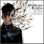 Apoptygma Berzerk - In This Together (Single) Apoptygma Berzerk - In This Together (Single)