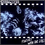Holy Moses - Finished With The Dogs