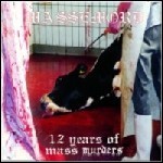 Massemord - 12 Years Of Mass Murders Massemord - 12 Years Of Mass Murders