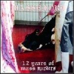 Massemord - 12 Years Of Mass Murders