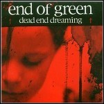 End Of Green - Dead End Dreaming