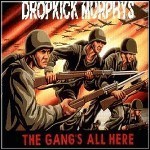 Dropkick Murphys - The Gang's All Here