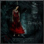Ghost Orgy - Lullabies For Lunatics Ghost Orgy - Lullabies For Lunatics