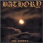 Bathory - The Return Of The Darkness And Evil