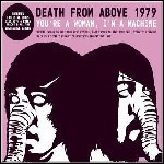 Death From Above 1979 - You're A Woman, I'm A Machine