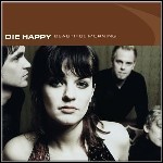 Die Happy - Beautiful Morning