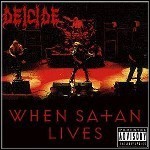 Deicide - When Satan Lives