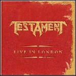 Testament - Live In London (Live)