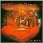 Jesus Chrysler Superskunk - The Loudest No! Jesus Chrysler Superskunk - The Loudest No!