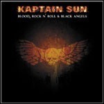 Kaptain Sun - Blood, Rock N' Roll & Black Angels - 6 Punkte