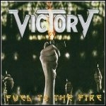 Victory - Fuel To The Fire - keine Wertung