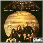 Anthrax - Moshers 1986-1991