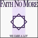 Faith No More - We Care A Lot