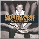 Faith No More - Who Cares A Lot ? - The Greatest Hits