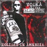 Vodka And The Blackouts - Holiday In Amnesia (EP) - 7,5 Punkte