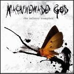 Machinemade God - The Infinity Complex Machinemade God - The Infinity Complex