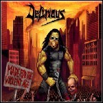 Delirious - Made For The Violent Age - 8,5 Punkte