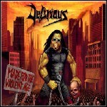Delirious - Made For The Violent Age Delirious - Made For The Violent Age