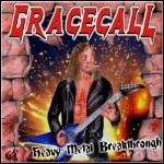 Gracecall - Heavy Metal Breakthrough (EP) Gracecall - Heavy Metal Breakthrough (EP)