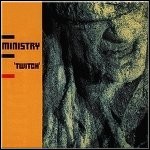 Ministry - Twitch