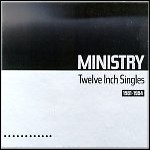 Ministry - Twelve Inch Singles (1981 - 1984) (Compilation)