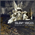 Silent Voices - Building Up The Apathy - 6,5 Punkte