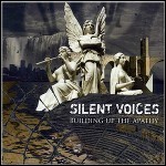 Silent Voices - Building Up The Apathy Silent Voices - Building Up The Apathy