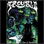 Trouble - Live In Stockholm (DVD)