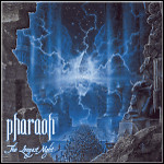 Pharaoh - The Longest Night Pharaoh - The Longest Night