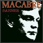 Macabre - Dahmer