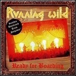 Running Wild - Ready For Boarding (Live)