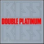 KISS - Double Platinum (Best Of) KISS - Double Platinum (Best Of)