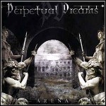 Perpetual Dreams - Arena Perpetual Dreams - Arena