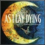 As I Lay Dying - Shadows Are Security